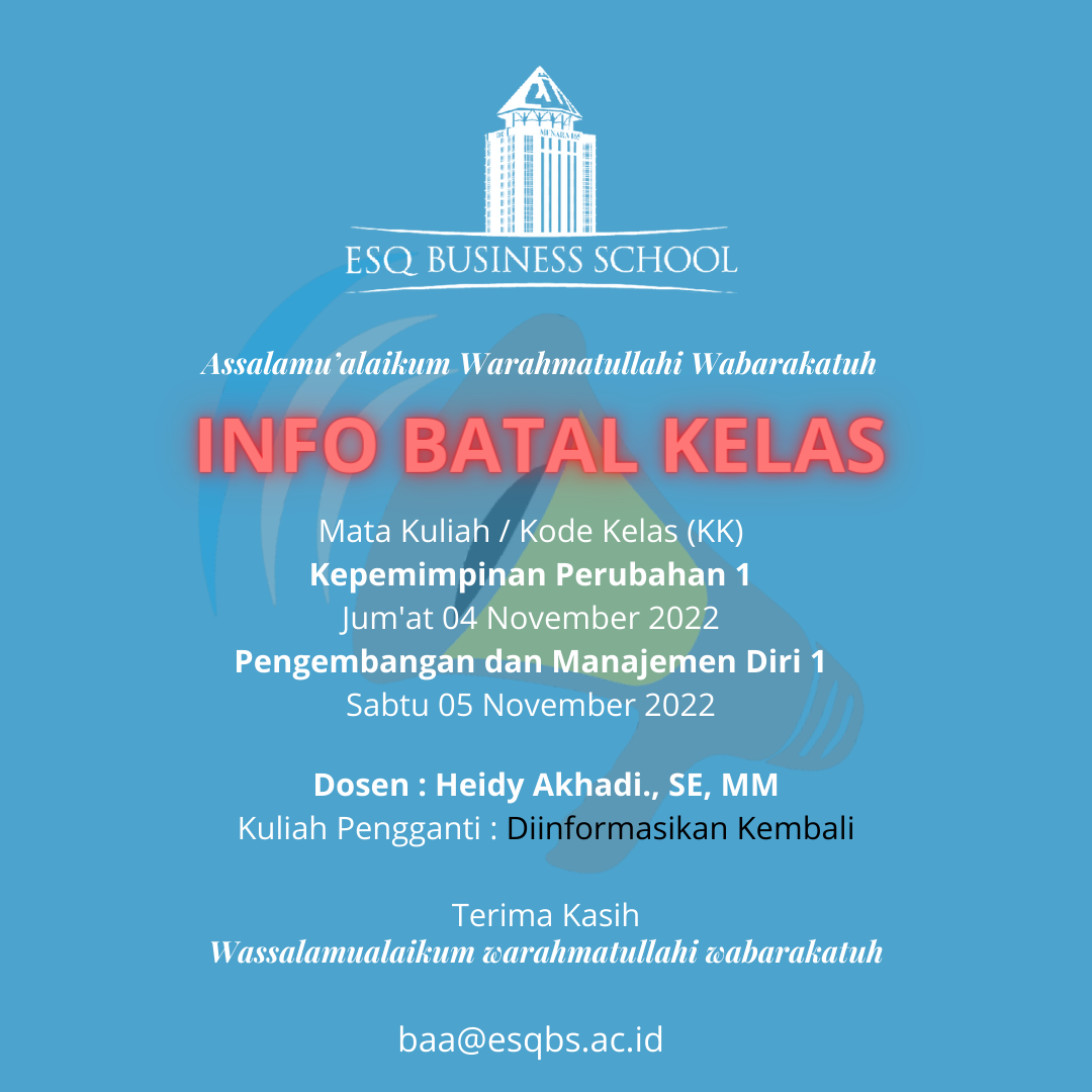 BATAL KELAS : Jum'at 04 November 2022,Kepemimpinan Perubahan 1 & Sabtu 05 November 2022,Pengembangan dan Manajemen Diri 1